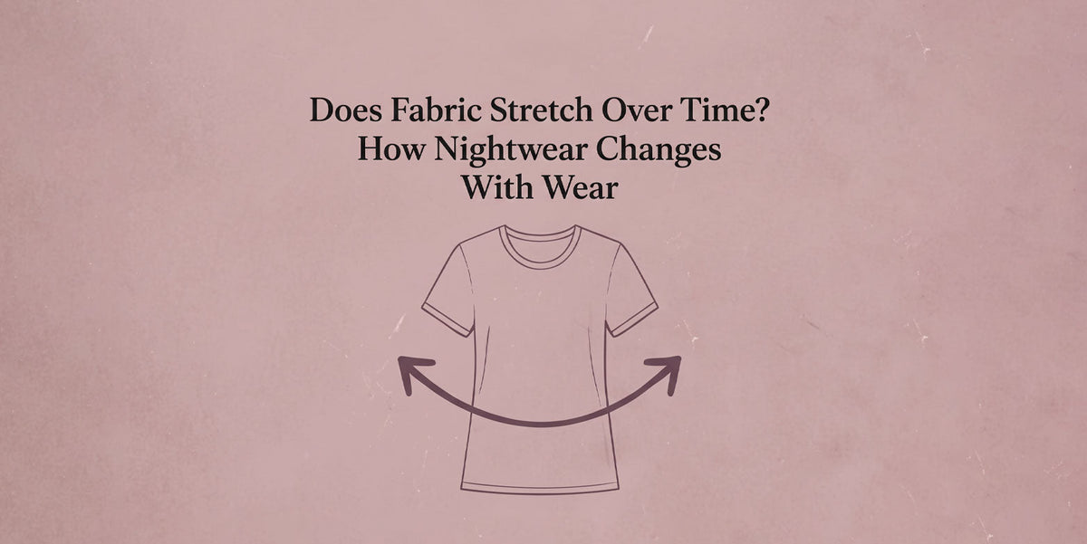 Do pyjamas stretch with wear? Which fabrics stretch, which shrink, why knees bag and waistbands loosen, and how to keep nightwear in shape longer.