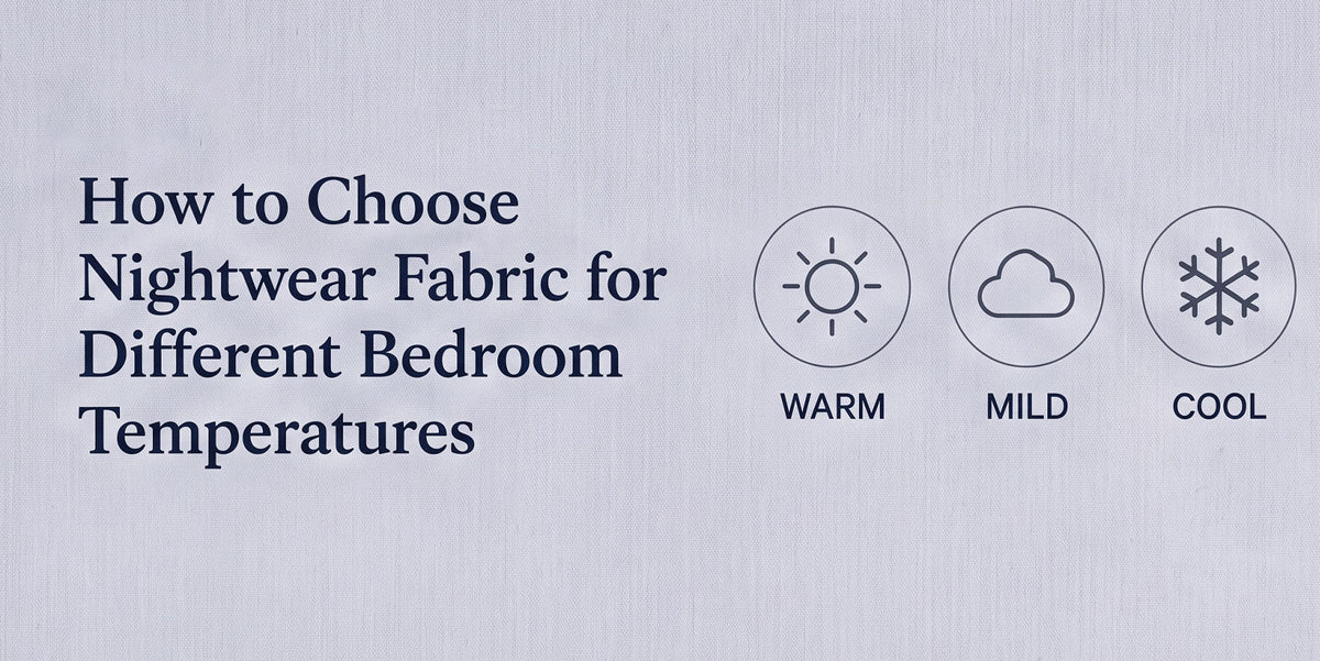 Fan-only, AC, mild, cold or heater-warmed room? Match your nightwear fabric, weight and sleeve to the bedroom you actually sleep in.
