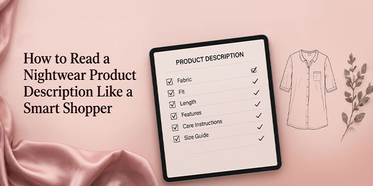 What does 100% cotton, cotton blend, satin or free size really mean? Learn to read a nightwear product description line by line before you buy.